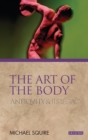 The Art of the Body : Antiquity and its Legacy - Book