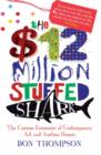 The $12 Million Stuffed Shark : The Curious Economics of Contemporary Art - Book