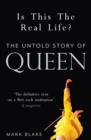 Is This the Real Life? : The Untold Story of Queen - Book