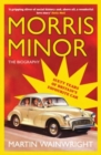 Morris Minor: The Biography : Sixty Years of Britain's Favourite Car - eBook