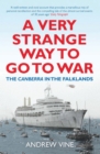 A Very Strange Way to go to War : THE CANBERRA IN THE FALKLANDS - eBook