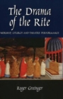 The Drama of the Rite : Worship, Liturgy and Theatre Performance - Book