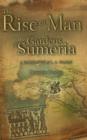 The Rise of Man in the Gardens of Sumeria : A Biography of L A Waddell - Book