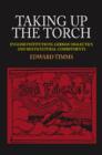 Taking Up The Torch - English Institutions, German  Dialectics and Multi-Cultural Commitments - Book