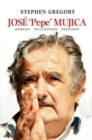 Jose Pepe Mujica : Warrior Philosopher President - Book