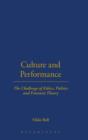 Culture and Performance : The Challenge of Ethics, Politics and Feminist Theory - Book