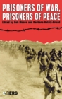 Prisoners of War, Prisoners of Peace : Captivity, Homecoming and Memory in World War II - Book