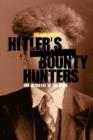 Hitler's Bounty Hunters : The Betrayal of the Jews - Book
