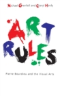Art Rules : Pierre Bourdieu and the Visual Arts - Book
