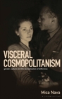 Visceral Cosmopolitanism : Gender, Culture and the Normalisation of Difference - Book