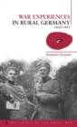 War Experiences in Rural Germany : 1914-1923 - Book