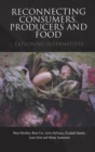Reconnecting Consumers, Producers and Food : Exploring Alternatives - Book