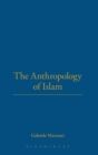 The Anthropology of Islam - Book