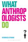 What Anthropologists Do - Book