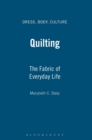 Quilting : The Fabric of Everyday Life - Book