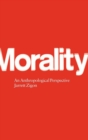 Morality : An Anthropological Perspective - Book