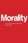 Morality : An Anthropological Perspective - Book