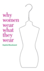 Why Women Wear What They Wear - Book
