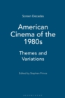 American Cinema of the 1980s : Themes and Variations - Book
