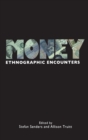 Money : Ethnographic Encounters - Book