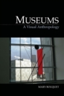 Museums : A Visual Anthropology - Book