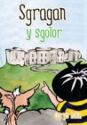 Cyfres Sgragan: Sgragan y Sgolor - Book