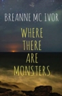 Where There Are Monsters - Book