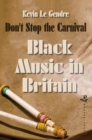 Don't Stop the Carnival : Black Music in Britain - eBook