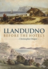 Llandudno Before the Hotels - Book
