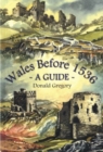 Wales Before 1536 - A Guide - Book