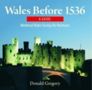 Compact Wales: Wales Before 1536 - Medieval Wales Facing the Normans - Book