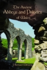 Ancient Abbeys and Priories of Wales, The - Book