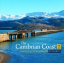 Compact Wales: The Cambrian Coast 2 - Harlech to Aberystwyth Explored - Book