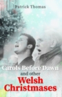 Carols Before Dawn and Other Welsh Christmases - Book