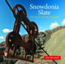 Compact Wales: Snowdonia Slate - The Story with Photographs - Book