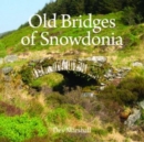 Old Bridges of Snowdonia - Book