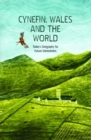 Cynefin, Wales and the World - Today's Geography for Future Generations : Today's Geography for Future Generations - Book