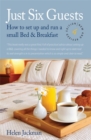 Just Six Guests 4th Edition : How to Set Up and Run a Small Bed and Breakfast - Book
