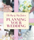 The Step-by-Step Guide To Planning Your Wedding - Book