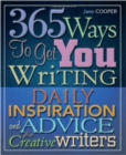 365 Ways To Get You Writing : Daily Inspiration and Advice for Creative Writers - Book