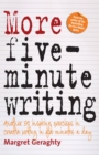 More Five Minute Writing : 50 Inspiring Exercises In Creative Writing in Five Minutes a Day - Book