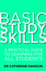 Basic Study Skills : A Practical Guide to Learning for All Students - Book