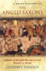 A Brief History of the Anglo-Saxons - Book