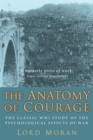 The Anatomy of Courage : The Classic WWI Study of the Psychological Effects of War - Book