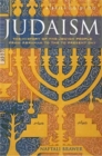 A Brief Guide to Judaism : Theology, History and Practice - Book