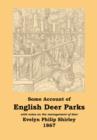 English Deer Parks with Notes on the Management of Deer, Some Account of - Book