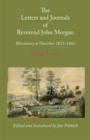 Letters and Journals of Reverend John Morgan, Missionary at Otawhao, 1833-1865 - Book