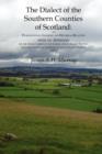 Dialect of the Southern Counties of Scotland : Its Pronunciation, Grammar and Historical Relations, with an Appendix on the Present Limits of the Gaelic and Lowland Scotch, and the Dialectical Divisio - Book