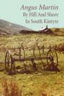 By Hill and Shore in South Kintyre - Book