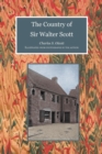 The Country of Sir Walter Scott - Book